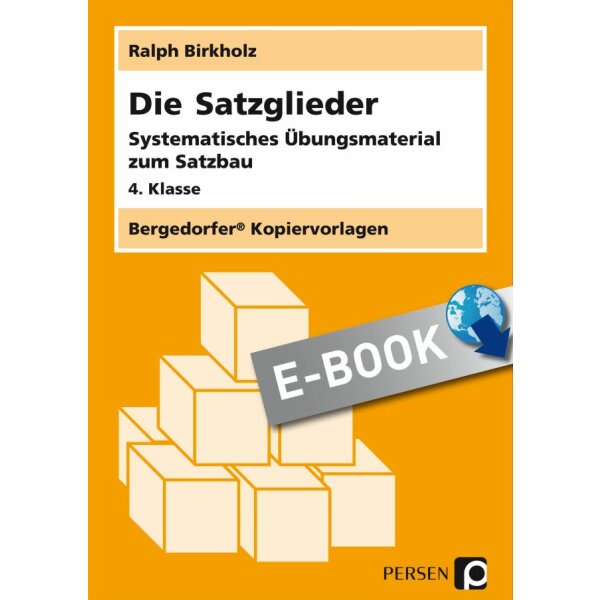 Die Satzglieder - Systematisches Übungsmaterial zum Satzbau