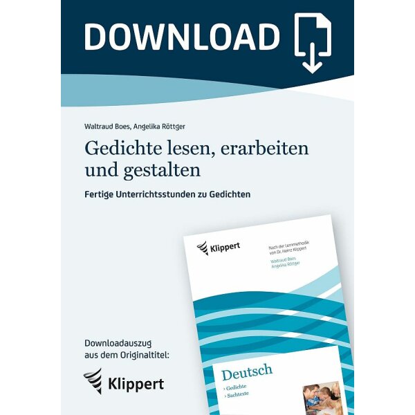 Gedichte lesen, erarbeiten und gestalten - Fertige Unterrichtsstunden zu Gedichten