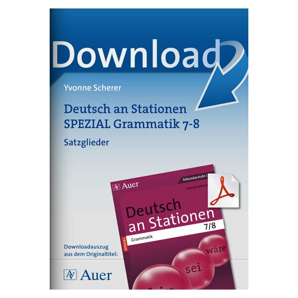 Satzglieder  - Deutsch an Stationen  Kl. 7/8