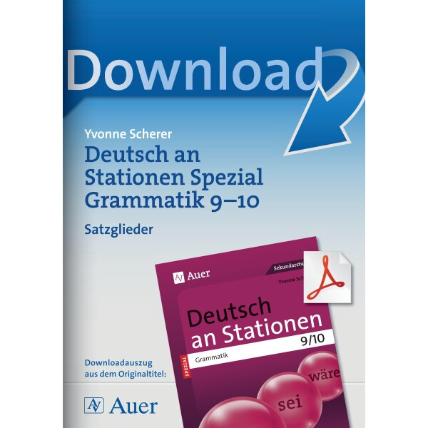 Satzglieder Grammatik - Deutsch an Stationen  Kl. 9/10