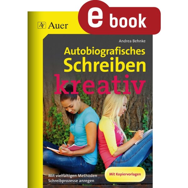 Autobiografisches Schreiben - kreativ Kl. 7-10