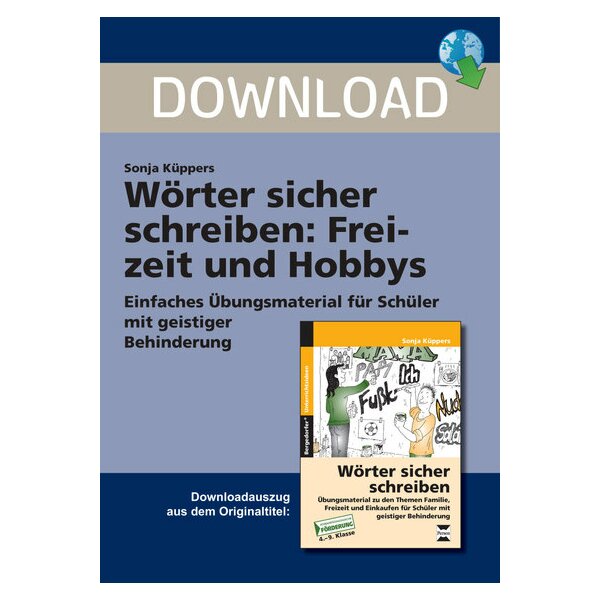 Wörter sicher schreiben: Freizeit und Hobbys - Materialien für Schüler mit geistiger Behinderung