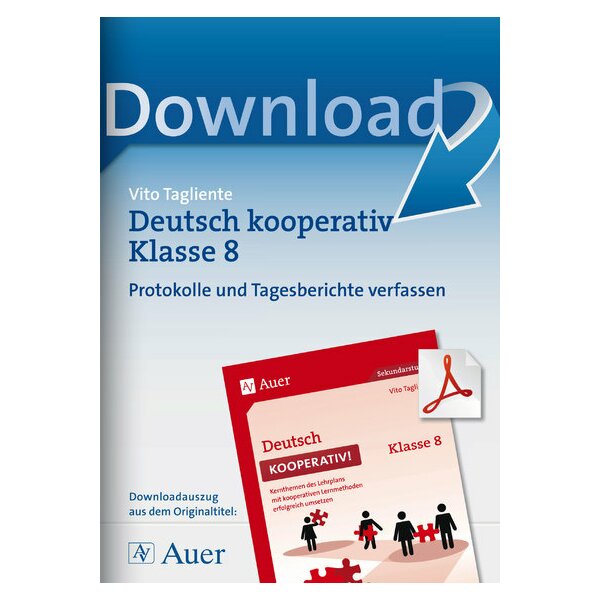Protokolle und Tagesberichte verfassen - Deutsch kooperativ Kl. 8