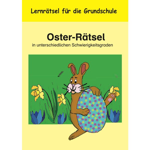 Osterrätsel in unterschiedlichen Schwierigkeitsgraden Kl.1-3