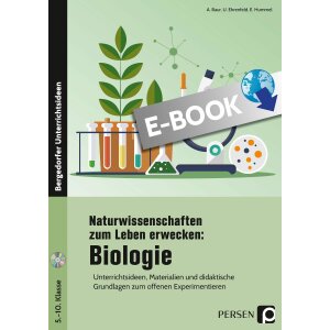 Biologie - Naturwissenschaften zum Leben erwecken