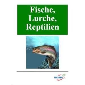 Fische, Lurche, Reptilien