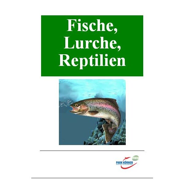 Fische, Lurche, Reptilien (Schullizenz)