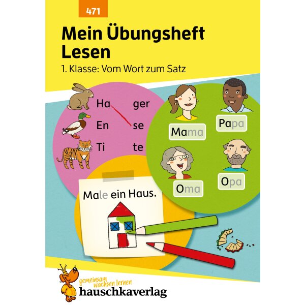 Lesen 1.Klasse: Vom Wort zum Satz. Mein Übungsheft