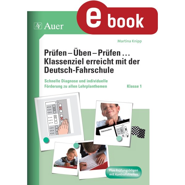 Deutsch-Fahrschule Klasse 1: Prüfen - Üben - Prüfen