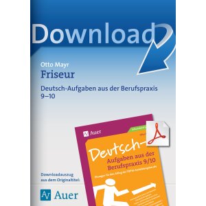 Deutsch-Aufgaben aus der Berufspraxis: Friseur Kl 9/10