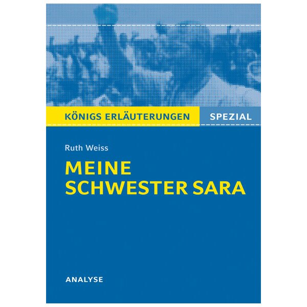 Weiss: Meine Schwester Sara - Interpretation und Analyse