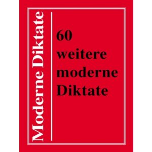 60 weitere moderne Diktate