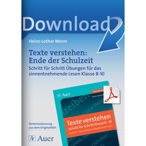 Texte verstehen: Ende der Schulzeit -  Schritt für Schritt Übungen für das sinnentnehmende Lesen Klasse 8-10