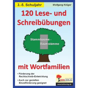 120 Lese- und Schreibübungen mit Wortfamilien