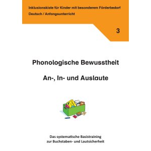 Phonologische Bewusstheit - Anlaute, Inlaute und Auslaute