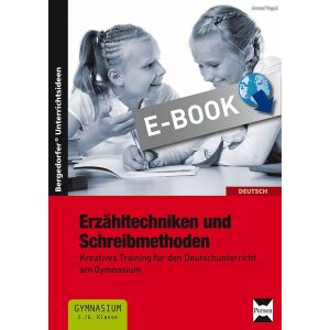 Erzähltechniken und Schreibmethoden: 5./6. Klasse...