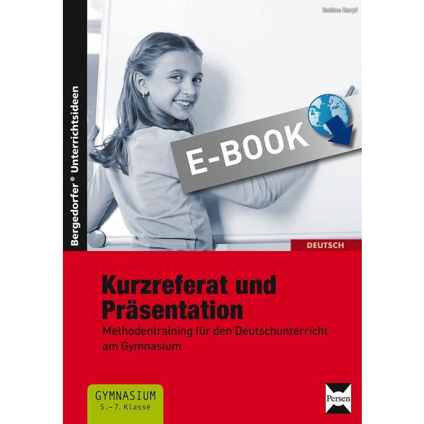 Kurzreferat und Präsentation - Methodentraining für den Deutschunterricht am Gymnasium