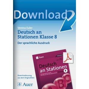 Der sprachliche Ausdruck - Deutsch an Stationen Klasse 8