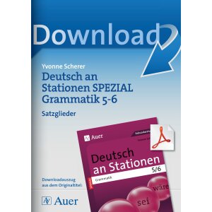 Satzglieder - Deutsch an Stationen  Kl.5/6