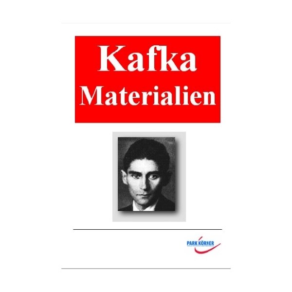Franz Kafka: Materialien zu seiner Lebens- und Weltsicht