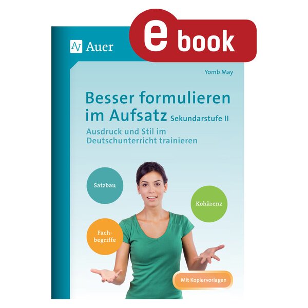 Besser formulieren im Aufsatz Klasse 11-13