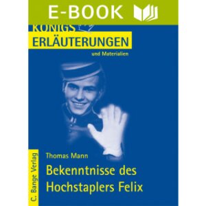 Bekenntnisse des Hochstaplers Felix Krull - Textanalyse...