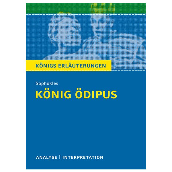Sophokles: König Ödipus  - Interpretation und Analyse