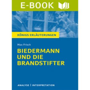 Frisch: Biedermann und die Brandstifter - Interpretation...