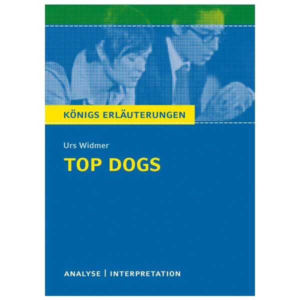Widmer: Top Dogs - Interpretation und Textanalyse