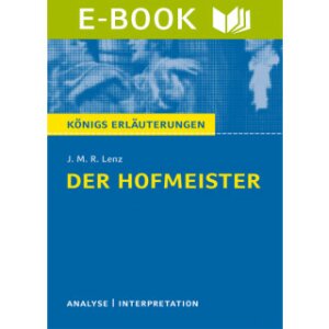 Lenz: Der Hofmeister - Interpretation und Analyse