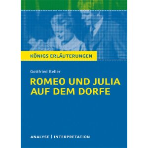 Keller: Romeo und Julia auf dem Dorfe - Interpretation...