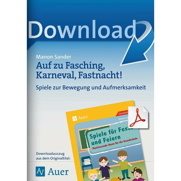 Auf zu Fasching, Karneval, Fastnacht!: 12 Bewegungs- und Aufmerksamkeitsspiele für die Grundschule