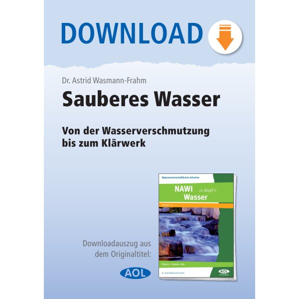 Sauberes Wasser - Von der Wasserverschmutzung bis zum Klärwerk