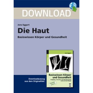 Basiswissen Körper und Gesundheit - Die Haut