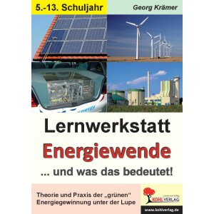 Die Energiewende... und was das bedeutet! - Lernwerkstatt