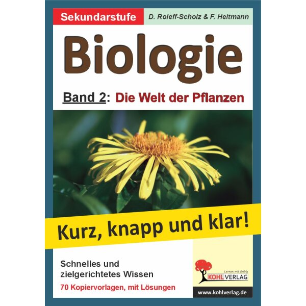 Biologie - kurz, knapp und klar! Band 2: Die Welt der Pflanzen