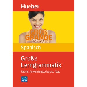 Große Lerngrammatik Spanisch (A1-C1)