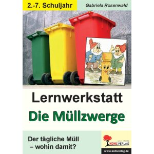 Die Müllzwerge: Der tägliche Müll - wohin...