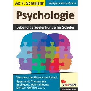 Psychologie - Lebendige Seelenkunde für Schüler