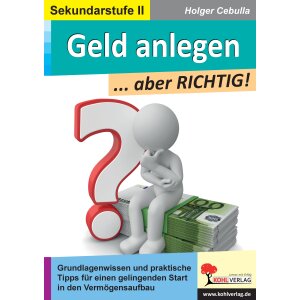 Geld anlegen ... aber richtig!