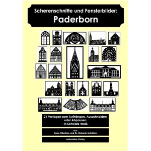 Scherenschnitte und Fensterbilder: Paderborn. 21 Vorlagen...