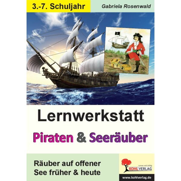 Lernwerkstatt Piraten und Seeräuber - Das Piratentum früher und heute