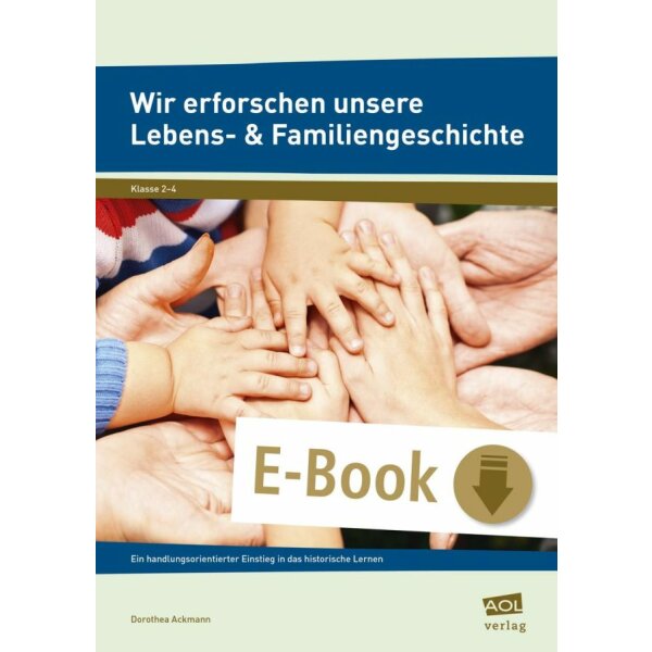 Wir erforschen unsere Lebens- und Familiengeschichte