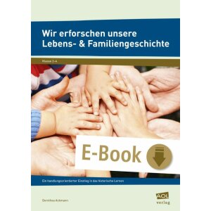 Wir erforschen unsere Lebens- und Familiengeschichte