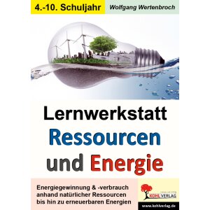 Ressourcen und Energie - Lernwerkstatt