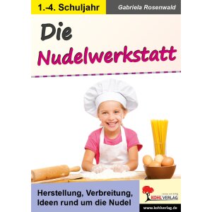 Die Nudelwerkstatt - Herstellung, Verbreitung, Ideen rund...