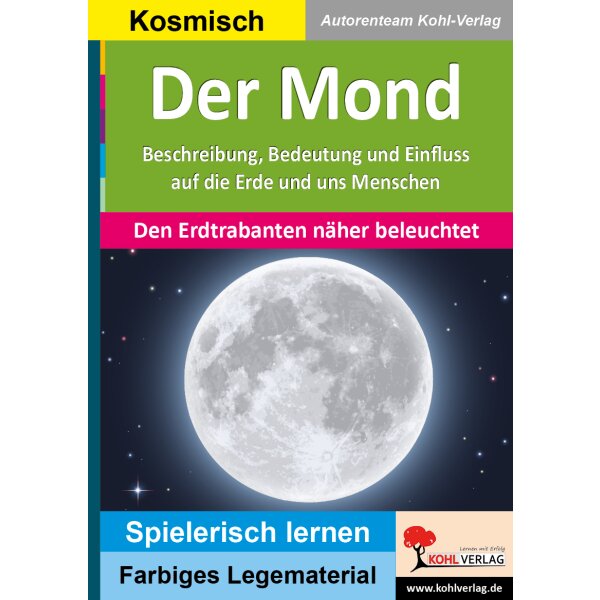 Der Mond - Den Erdtrabanten näher beleuchtet (Montessori-Reihe)