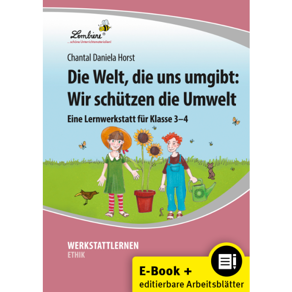 Die Welt, die uns umgibt: Wir schützen die Umwelt