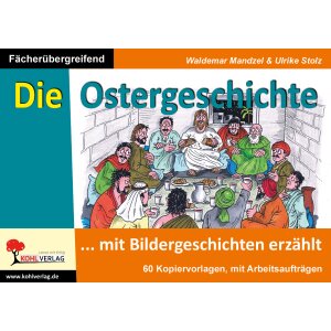 Die Ostergeschichte mit Bildergeschichten erzählt