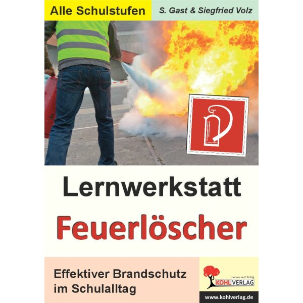 Lernwerkstatt Feuerlöscher - Effektiver Brandschutz im Schulalltag